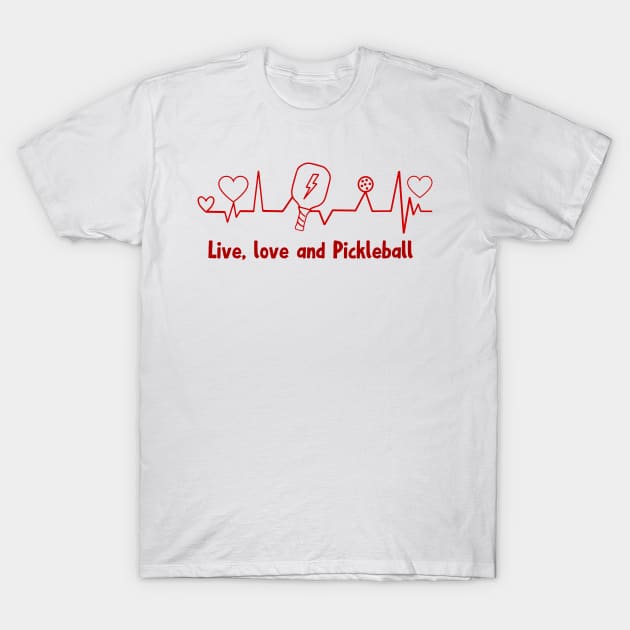 pickle ball  live love pickleball T-Shirt by KIRBY-Z Studio